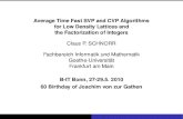 Claus P. SCHNORR Fachbereich Informatik und Mathematik ... · Average Time Fast SVP and CVP Algorithms for Low Density Lattices and the Factorization of Integers Claus P. SCHNORR