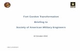 Fort Gordon Transformation Briefing to Society of American ... · Fort Gordon must repair its storm water systems to prevent placing transformation projects at risk due to the potential