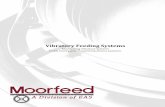Vibratory Feeding Systems - Moorfeedmoorfeed.com/wp-content/uploads/2015/11/Maintaining-Vibratory-Feeders.pdf · Vibratory Feeding Systems Maintaining Vibratory Systems Trouble shooting