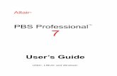 PBS Professional 7 - .PBS Professional 7 User’s Guide ix Acknowledgements PBS Professional is the
