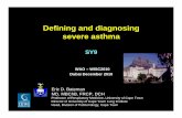 Defining and diagnosing severe asthma-Bateman and... · 2015-10-02 · Defining and diagnosing severe asthma SY9 WAO – WISC2010 Dubai December 2010 Eric D. Bateman MD, MBChB, FRCP,