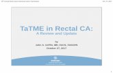 TaTME in Rectal CA - Swedish Hospital/media/Images/Swedish/CME1/SyllabusPDFs... · 15th Annual West Coast Colorectal Cancer Symposium Oct. 27, 2017 1 TaTME in Rectal CA: A Review