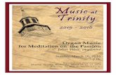 Organ Music for Meditation on the Passion John …trinityworc.org/wp-content/uploads/2016/03/2016-03-20...3 Music at Trinity presents Organ Music for Meditation on the Passion John