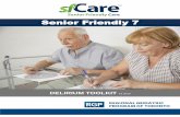 Senior Friendly 7 - rgptoronto.ca · The SF7 Toolkit - Delirium V2 2019 3 The toolkit was created by the RGP of Toronto, and was informed by over 200 people, including clinical subject