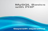 MySQL Basics with PHP - s3.amazonaws.com · I have covered the most frequently used features of MySQL in this book and have a chapter on ... AboutMe I started my professional career