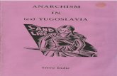 Anarchism in (ex) Yugoslavia - libcom.orglibcom.org/files/Anarchism in (ex) Yugoslavia - Indic, Trivo.pdfORIGINS Anarchist ideas began to appear on Yugoslav territory during the second