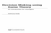 DecisionMakingusing GameTheory - Effective Command · In the terminology of game theory,natureisnot‘counted’asoneoftheplayers.So,forexample, whenadeckofcardsisshuZedpriortoagameofsolitaire,nature–the