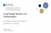 Long Range Wireless IoT Technologies - NTNU · Long Range Wireless IoT Technologies; Medium access layer • The simple Aloha protocol used in several technologies – Low delay –