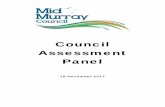 Council Assessment Panel - Mid Murray Council · Council Assessment Panel 1 Agenda 18 December 2017 . COUNCIL ASSESSMENT PANEL Agenda Meeting to be held in the Council Chambers, ...