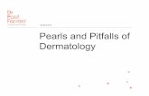 3rd April 2014 Pearls and Pitfalls of Dermatology · Pearls and Pitfalls . 3rd April 2014 Pearls and Pitfalls Patchy hair loss with broken hairs +/- pustules . 3rd April 2014 Pearls