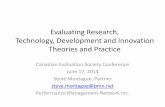 Evaluating Research, Technology, Development and ... · Evaluating Research, Technology, Development and Innovation Theories and Practice Canadian Evaluation Society Conference June
