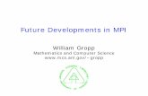 Future Developments in MPI - dais.unive.it fileUniversity of Chicago Department of Energy Programming Models • The MPI programming model ♦ (messaging as powerful model – Fox