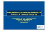 BMk iOt iPditi fBone Markers in Osteoporosis: Prediction ...ectsoc.org/wp-content/uploads/2016/03/eastell2.pdf · BMk iOt iPditi fBone Markers in Osteoporosis: Prediction of Fractures