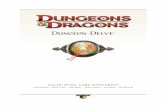 Dungeon Delve Sample file - watermark.drivethrurpg.com · CREDITS DUNGEONS & DRAGONS, D&D, d20, d20 System, WIZARDS OF THE COAST, Adventurer’s Vault, Player’s Handbook, Dungeon