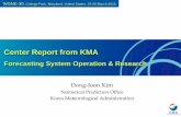 Center Report from KMA -  · WGNE-30, College Park, Maryland, United States, 23 -26 March 2015 Center Report from KMA Forecasting System Operation & Research Dong-Joon Kim . Numerical