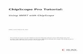 ChipScope Pro Tutorial - Xilinx - All Programmable Pro Tutorial: Using IBERT with ChipScope UG811 (v14.5) March 20, 2013 This tutorial document was last validated using the following