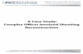 A Case Study: Complex Officer Involved Shooting Reconstruction Officer Involved Shooting... · 3d animation • laser scanning • crime, fire & accident reconstruction • forensic