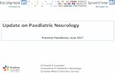 Update on Paediatric Neurology · Cerebral palsy – most common cause of secondary dystonia ... baseline bloods and LP • Refer to ... Know your service and pathway! Evelina Children’s