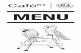 MENU - cafe63.com.aucafe63.com.au/wp-content/uploads/2018/05/menu.pdf · COFFEE Short Black Short Macchiato Piccolo Long Macchiato Affogato Available in a cup/mug Flat White Cappuccino