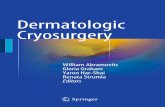 Dermatologic Cryosurgery - download.e-bookshelf.de · In dermatologic cryotherapy and cryosurgery, localized cold is used to improve some skin conditions or destroy and remove abnormal