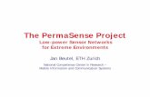 The PermaSense Project - disco.ethz.ch · The PermaSense Project Low-power Sensor Networks for Extreme Environments Jan Beutel, ETH Zurich National Competence Center in Research –