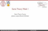Game Theory Week 1 - UBC Computer Sciencekevinlb/teaching/cs532l - 2012-13/lectures/Week1.pdf · AFlippedClassroomCourse BeforeTuesdayclass: Watchtheweek’svideos,onCourseraor locallyatUBC.Handinthepreviousweek’s