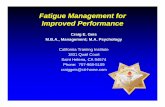 Fatigue Management for Improved Performance · Shift Lag and Jet Lag Shift Lag As individuals transition from one work schedule to another, physical and mental resources lag behind