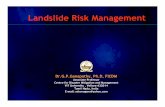 Landslide Risk Management · landslide prone areas, limit existing-use rights to rebuild, and limit the use of buildings. - avoid further development and use of buildings (building