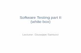 Software Testing part II (white box)santucci/SW_Engineering/Material/05_A_Test_PartII.pdf · White-box testing: general characteristics cont.d • Allows to test parts of the program