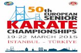 İSTANBUL - TÜRKİYE - karateserbia.orgkarateserbia.org/wordpress/wp-content/uploads/2015/01/ekf-senior-boletin-50th-ekf... · Senior Championships in Istanbul. ... culminated the