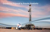 Occidental Proposal to Acquire Anadarko - oxy.com Acquisition Proposal... · 6 Proposal Details Oxy proposal to acquire Anadarko for $76.00 per share –$38.00 cash and 0.6094 Oxy
