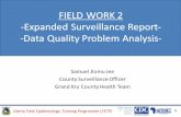 FIELD WORK 2 -Expanded Surveillance Report - -Data Quality ...liberiafetp.com/wp-content/uploads/2.-Grand-Kru_Sammy.pdf · -Expanded Surveillance Report --Data Quality Problem Analysis-