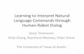 Learning(to(InterpretNatural( Language(Commands(through ... fileCommanding(Robots(• Autonomous(robots(in(human(environments(• Simplestto(interactwith(vianatural(language(2