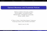 Optimal Monetary and Prudential Policies - bde.es · Prudential policy Proposition 4: A necessary and su cient condition for existence of an equilibrium with lR t = 0 is kt kt (where
