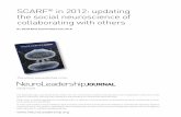 SCARF in 2012: updating the social neuroscience of ...blueroom.neuroleadership.com/assets/documents/09_SCARF in 2012_US.pdf · SCARF® in 2012: updating the social neuroscience of