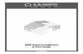 ABM Panel Installation & Trim Guide - abmartin.net · A. B. MARTIN Roofing Supply, llc  A. B. MARTIN Roofing Supply, llc . ABM Panel Installation & Trim Guide