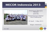 American Thoracic Society and the Perhimpunan Dokter Paru ... · MECOR Indonesia 2013 American Thoracic Society and the Perhimpunan Dokter Paru Indonesia 29 April – 3 May 2013 Bogor,