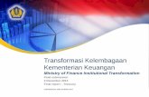 Transformasi Kelembagaan Kementerian Keuangan · database with2 modern payment channels "Shared service" functions of back office for all K/Ls, centralized at MoF Rationalized “Special
