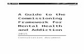 A Guide to the Commissioning Framework for Mental Health ...  · Web view88A Guide to the Commissioning Framework for Mental Health and Addiction 2015: Consultation document. ...