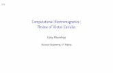 Computational Electromagnetics : Review of Vector Calculus · 1/13 Topics in this module 1 Chain rule of di erentiation and the gradient 2 Gradient, Divergence, and Curl operators