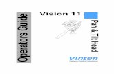 Vision 11 Operators Guide - Vinten · and the scales of the pan and tilt drag knobs (3)(11). The battery for the system is contained in a battery compartment (15). Both the pan and