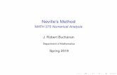 MATH 375 Numerical Analysisbanach.millersville.edu/~bob/math375/Neville/main.pdf · Neville’s Method MATH 375 Numerical Analysis J. Robert Buchanan Department of Mathematics Spring