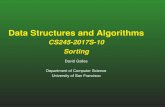 Data Structures and Algorithms - cs.usfca.edugalles/cs245/lecture/lecture10.pdf · What is the best case running time for Shell Sort (using Shell’s increments) When would the best