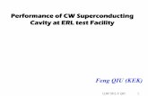 Performance of CW Superconducting Cavity at ERL test Facility · Performance of CW Superconducting Cavity at ERL test Facility Feng QIU (KEK) LLRF 2013, F. QIU . 2 Main Content ...