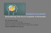 Dr Lim Boon Leng - psywellness.com.sg · Dr Lim Boon Leng Psychiatrist & Medical Director Dr BL Lim Centre For Psychological Wellness ... Apraxia (impaired purposeful movement) ...
