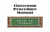 Classroom Procedure Manual - Western Carolina University · Classroom Procedure Manual Created by: Amie Dean. Entering the Classroom 1. ... ONLY the designated greeter will stand