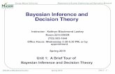 Bayesian Inference and Decision Theoryseor.vse.gmu.edu/~klaskey/SYST664/Bayes_Unit1.pdf · Unit 1 -7-Department of Systems Engineering and Operations Research ©Kathryn Blackmond