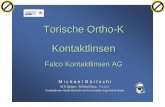 Torische Ortho-K Kontaktlinsen - eyeness.ch · Was sagt die Literatur ? „..., it reduces pre-existing astigmatism by an average of only 50 per cent and it does not do so reliably