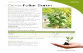TECHNICAL INFORMATION Foliar Boron Omex Foliar Boron · TECHNICAL INFORMATION TANK MIXING COMPATIBILITY Omex Foliar Boron is compatible with most, but not all, pesticides, growth