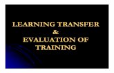 LEARNING TRANSFER && EVALUATION OF TRAININGocw.usu.ac.id/course/download/1270000053-pelatihan/plt_163_slide_learning_transfer... · Perhatian lebih dicurahkan untuk bisa menjelaskan